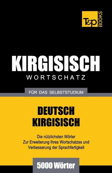 Produktbild: Wortschatz Deutsch-Kirgisisch f&uuml;r das Selbststudium - 5000 W&ouml;rter