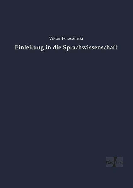 Einleitung in die Sprachwissenschaft, Taschenbuch von Viktor Porzezinski, Vero Verlag, 9783737225090