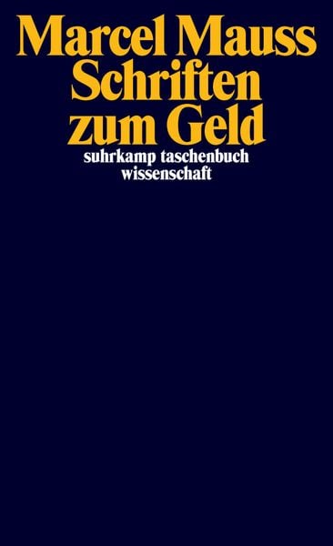 Schriften zum Geld, Taschenbuch von Marcel Mauss, Suhrkamp, 9783518297421