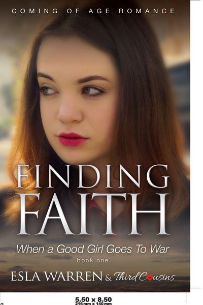 Produktbild: Finding Faith - When a Good Girl Goes To War (Book 1) Coming Of Age Romance