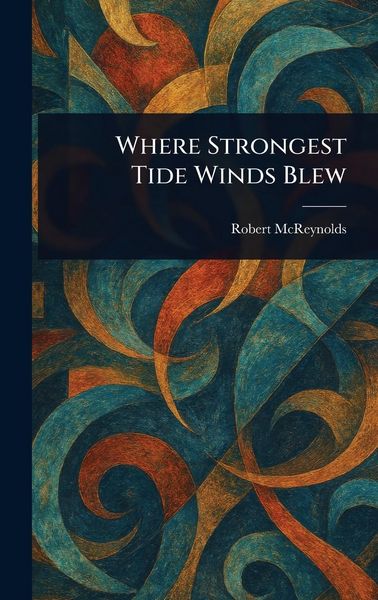 Produktbild: Where Strongest Tide Winds Blew