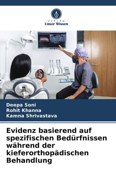 Produktbild: Evidenz basierend auf spezifischen Bed&uuml;rfnissen w&auml;hrend der kieferorthop&auml;dischen Behandlung