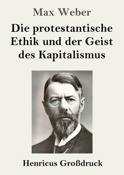 Produktbild: Die protestantische Ethik und der Geist des Kapitalismus (Großdruck)