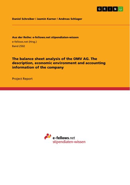 Produktbild: The balance sheet analysis of the OMV AG. The description, economic environment and accounting information of the company