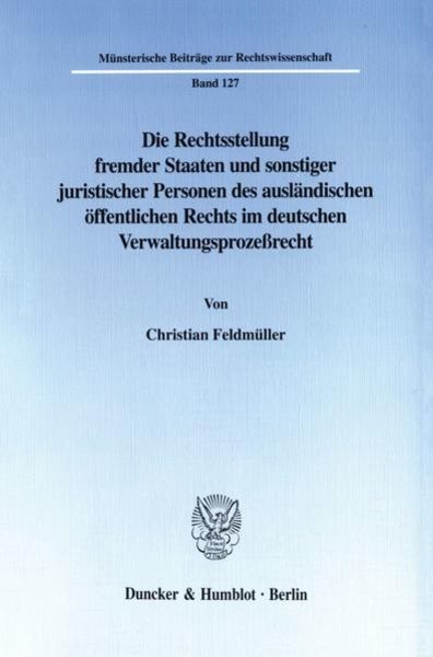 Die Rechtsstellung fremder Staaten und sonstiger juristischer Personen des ausländischen öffentlichen Rechts im deutsche