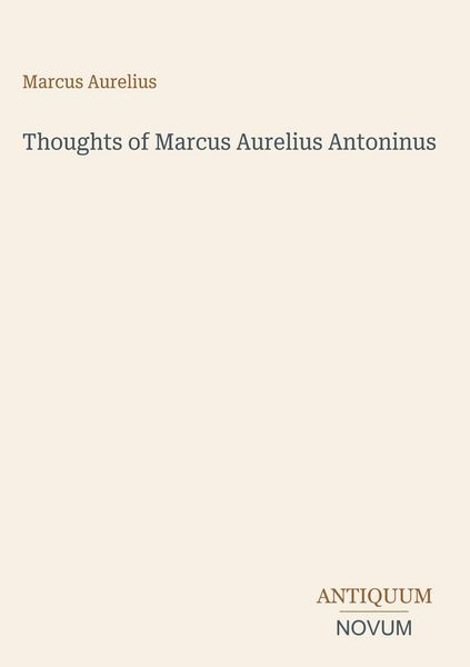 Produktbild: Thoughts of Marcus Aurelius Antoninus
