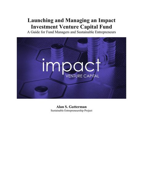 Produktbild: Launching and Managing an Impact Venture Capital Fund: A Guide for Fund Managers and Sustainable Entrepreneurs
