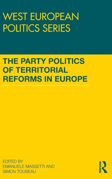 Produktbild: The Party Politics of Territorial Reforms in Europe