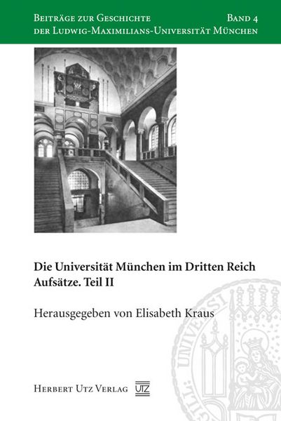 Produktbild: Die Universit&auml;t M&uuml;nchen im Dritten Reich
