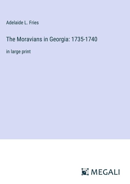 Produktbild: The Moravians in Georgia: 1735-1740