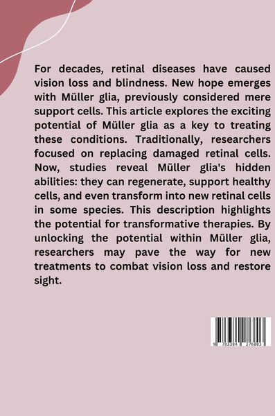 Produktbild: Unlocking the Potential Within: M&uuml;ller Glia as a Key to Treating Retinal Diseases