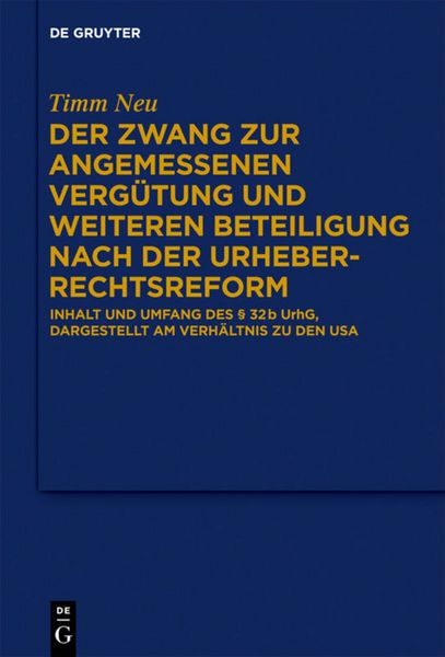 Produktbild: Der Zwang zur angemessenen Verg&uuml;tung und weiteren Beteiligung nach der Urheberrechtsreform