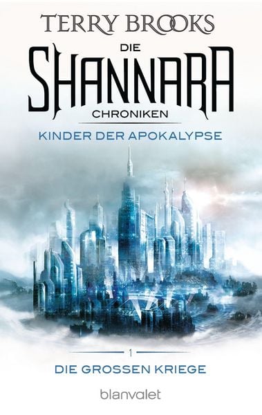 Produktbild: Die Shannara-Chroniken: Die Gro&szlig;en Kriege 1 - Kinder der Apokalypse