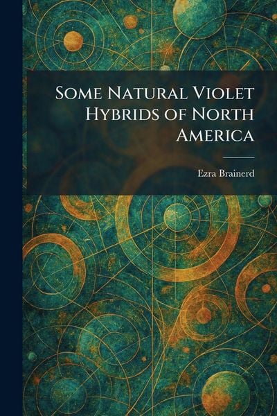 Produktbild: Some Natural Violet Hybrids of North America