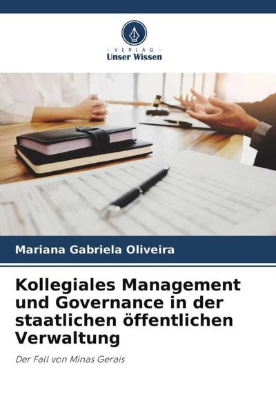 Produktbild: Kollegiales Management und Governance in der staatlichen &ouml;ffentlichen Verwaltung