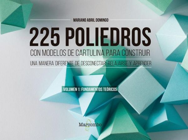 Produktbild: 225 poliedros con modelos de cartulina para construir. Volumen 1: fundamentos te&oacute;ricos