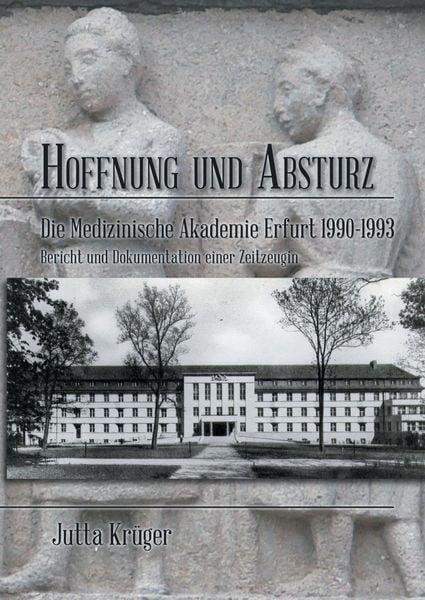 Produktbild: Hoffnung und Absturz. Die Medizinische Akademie Erfurt 1990-1993.