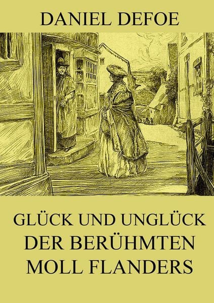 Produktbild: Gl&uuml;ck und Ungl&uuml;ck der ber&uuml;hmten Moll Flanders