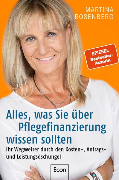 Alles, was Sie über Pflegefinanzierung wissen sollten, Taschenbuch von Martina Rosenberg, Econ, 978-3-430-21222-9