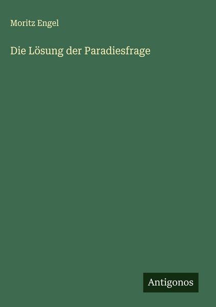 Produktbild: Die L&ouml;sung der Paradiesfrage