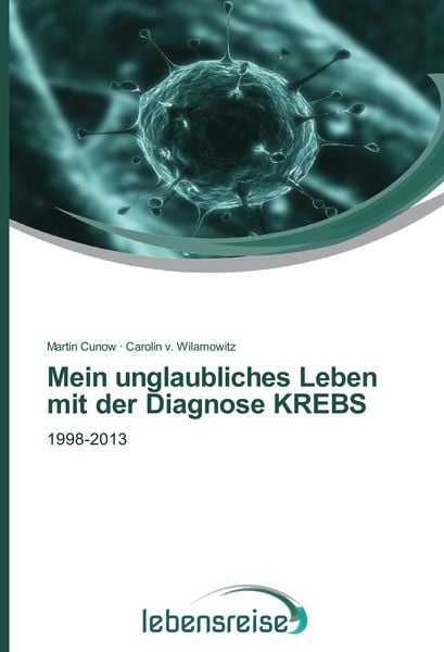Produktbild: Mein unglaubliches Leben mit der Diagnose KREBS