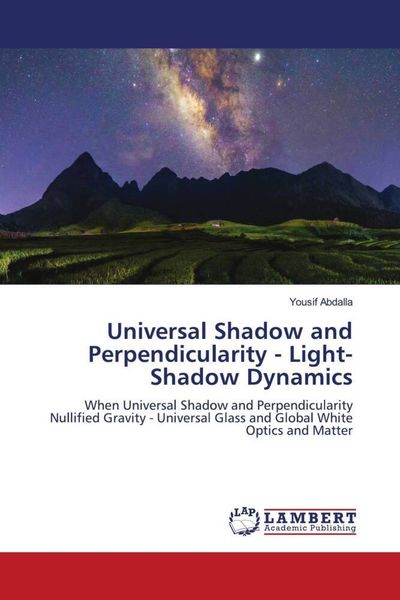 Produktbild: Universal Shadow and Perpendicularity - Light-Shadow Dynamics