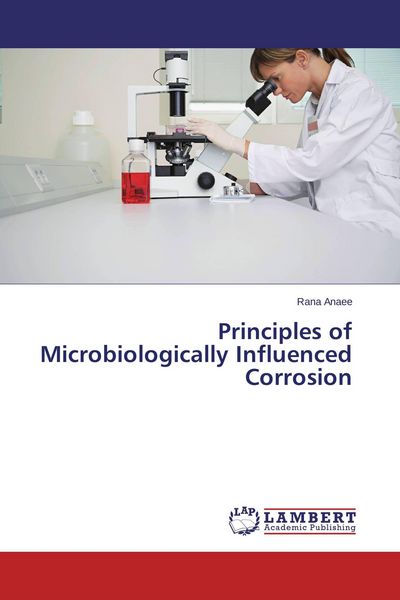 Produktbild: Principles of Microbiologically Influenced Corrosion