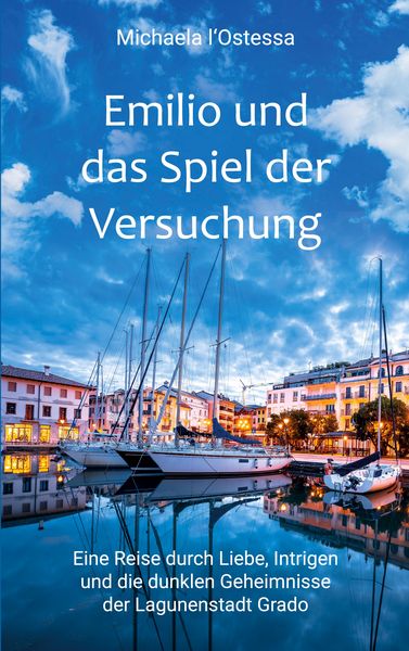 Emilio und das Spiel der Versuchung, Taschenbuch von Michaela l'Ostessa; BoD – Books on Demand, 9783695173884