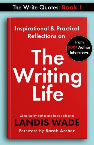 Produktbild: The Write Quotes: The Writing Life