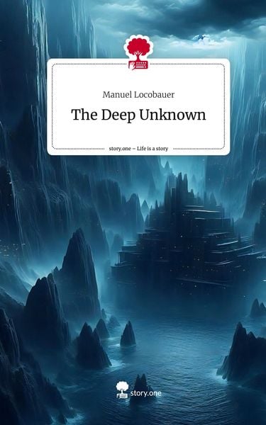 Produktbild: The Deep Unknown. Life is a Story - story.one