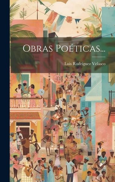 Produktbild: Obras Po&eacute;ticas...