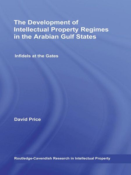 Produktbild: The Development of Intellectual Property Regimes in the Arabian Gulf States