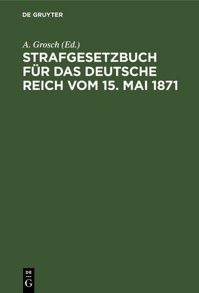Produktbild: Strafgesetzbuch f&uuml;r das Deutsche Reich vom 15. Mai 1871