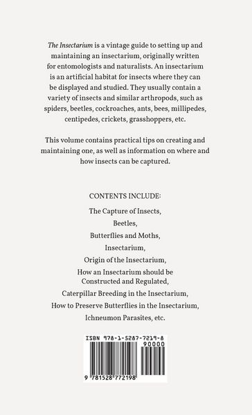 Produktbild: Insectarium - Collecting, Arranging and Preserving Bugs, Beetles, Butterflies and More - With Practical Instructions to Assist the Amateur Home Natura
