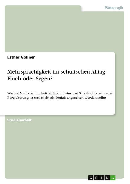 Produktbild: Mehrsprachigkeit im schulischen Alltag. Fluch oder Segen?