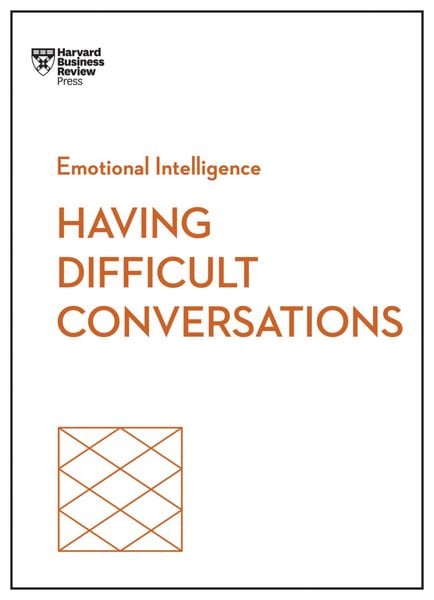 Produktbild: Having Difficult Conversations (HBR Emotional Intelligence Series)