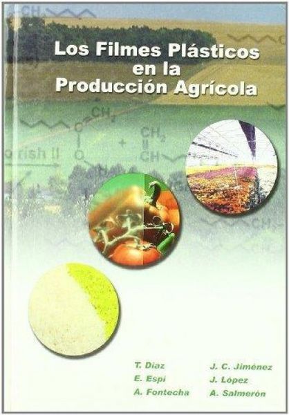 Produktbild: Los filmes pl&aacute;sticos en la producci&oacute;n agr&iacute;cola