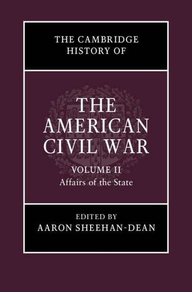 Produktbild: Cambridge History of the American Civil War: Volume 2, Affairs of the State