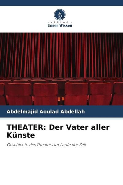 Produktbild: THEATER: Der Vater aller K&uuml;nste