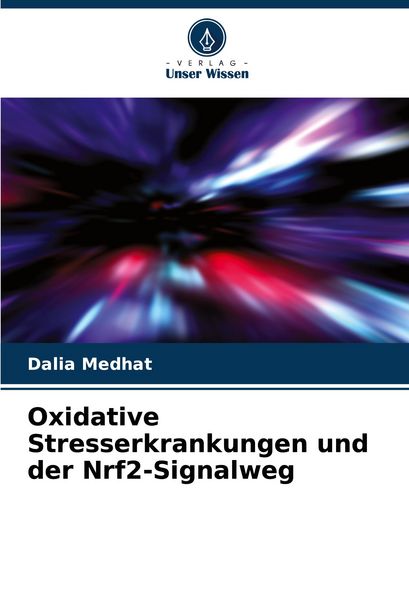 Produktbild: Oxidative Stresserkrankungen und der Nrf2-Signalweg