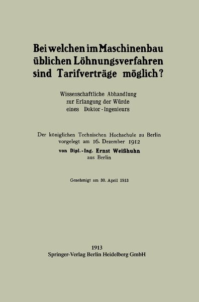 Bei welchen im Maschinenbau üblichen Löhnungsverfahren sind Tarifverträge möglich?, Taschenbuch von Ernst Weisshuhn, Springer Berlin, 9783662245026