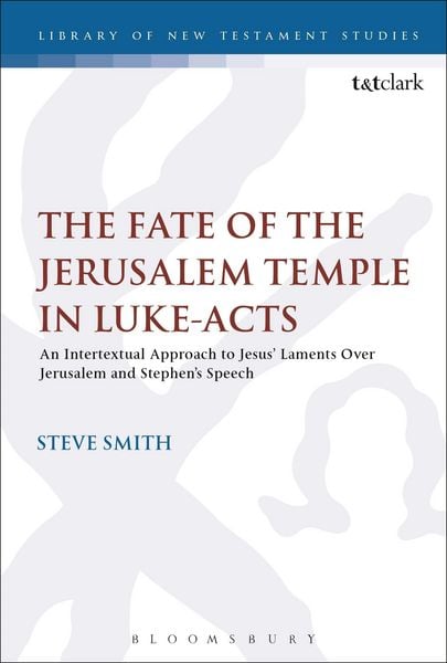 Produktbild: The Fate of the Jerusalem Temple in Luke-Acts