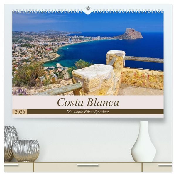 Produktbild: Costa Blanca - Die wei&szlig;e K&uuml;ste Spaniens (hochwertiger Premium Wandkalender 2026 DIN A2 quer), Kunstdruck in Hochglanz