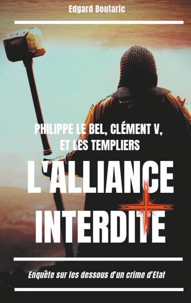 Produktbild: Philippe le Bel, Cl&eacute;ment V, et les Templiers : l'alliance interdite