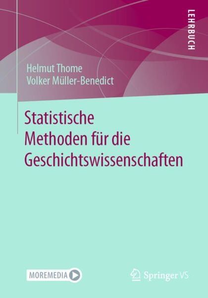 Statistische Methoden für die Geschichtswissenschaften, Taschenbuch von Helmut Thome , Volker Müller-Benedict, Springer Fachmedien Wiesbaden GmbH,