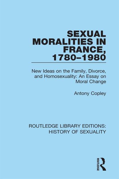 Produktbild: Sexual Moralities in France, 1780-1980