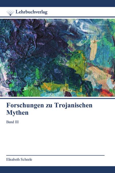 Produktbild: Forschungen zu Trojanischen Mythen