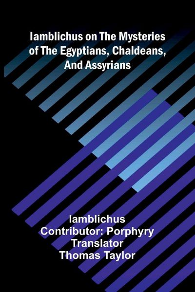 Produktbild: Iamblichus on the mysteries of the Egyptians, Chaldeans, and Assyrians