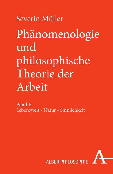 Produktbild: Ph&auml;nomenologie und philosophische Theorie der Arbeit