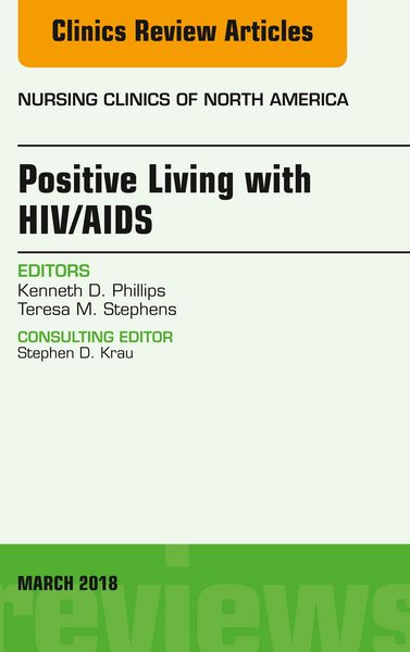 Produktbild: Positive Living with HIV/AIDS, An Issue of Nursing Clinics